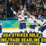 No Pucks Given Ep49a: Team USA Gold & Penguins Trade Deadline: What Happens Now?