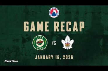 Iowa Wild vs Toronto Marlies Game Highlights | 1.16.26