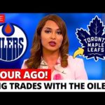 OILERS AND LEAFS MAKING A MAJOR TRADE INVOLVING 3 PLAYERS! WHO ARE THEY? MAPLE LEAFS NEWS