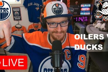 Edmonton Oilers vs Anaheim Ducks LIVE | FAN REACTION & COMMENTARY