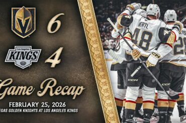 HIGHLIGHTS | Vegas Golden Knights 6, Los Angeles Kings 4 | Feb. 25, 2026
