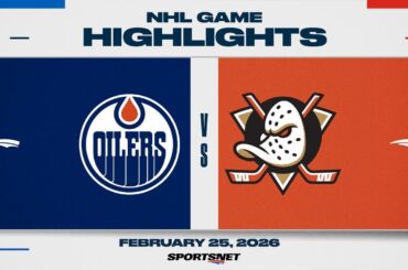 NHL Highlights | Oilers vs. Ducks - February 25, 2026