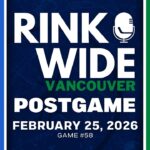 RINK WIDE POST-GAME: Vancouver Canucks vs Winnipeg Jets | Game #58 - Feb. 25, 2026