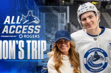 Canucks All Access | Mom's Trip