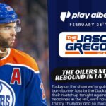 The Oilers Need To Rebound in LA Tonight | Jason Gregor Show | February 26th, 2026