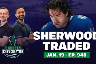 Canucks trade Kiefer Sherwood | Canucks Conversation