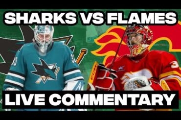 Calgary Flames Vs San Jose Sharks LIVE COMMENTARY! | 2025-26 NHL Season