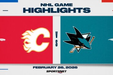 NHL Highlights | Flames vs. Sharks - February 26, 2026