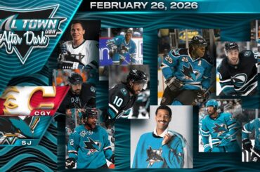 San Jose Sharks vs Calgary Flames - 2/26/2026 - Teal Town After Dark (Postgame)