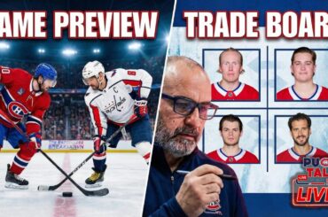 New Targets?! Habs Trade Board UPDATE & Capitals Preview | PuckTalk MTL LIVE!