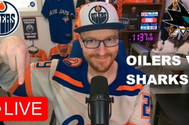 Edmonton Oilers vs San Jose Sharks LIVE | FAN REACTION & COMMENTARY