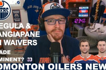 OILERS NEWS UPDATE! Andrew Mangiapane & Alec Regula Placed on Waivers | Fan Reaction & Discussion