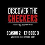 Discover The Checkers - S2, E3