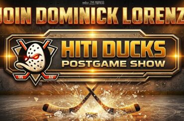 ANAHEIM DUCKS: DUCKS WIN!! HITI DUCKS POSTGAME SHOW