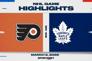 NHL Highlights | Flyers vs. Maple Leafs - March 2, 2026