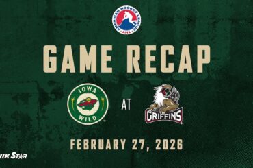 Iowa Wild vs Grand Rapids Griffins Game Highlights | 2.27.26