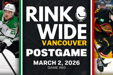 RINK WIDE POST-GAME: Vancouver Canucks vs Dallas Stars | Game #60 - Mar. 2, 2026