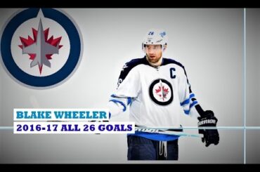 Blake Wheeler (#26) ● ALL 26 Goals 2016-17 Season (HD)