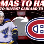 NHL Trade Rumours - Huge Habs Trade for Thomas? Leafs & Oilers Trade? Armstrong Next Leafs GM?