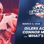 The Oilers Acquire Murphy from the Blackhawks… What’s Next? | Daily Faceoff Live