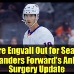 Pierre Engvall Out for Season: Islanders Forward's Ankle Surgery Update