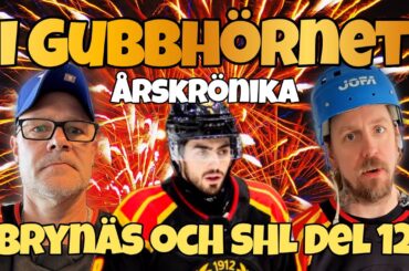Brynäs och SHL - Årskrönika - I gubbhörnet (Del 12)