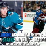 AVALANCHE ACQUIRE MERKLEY & NIETO FROM SHARKS FOR KAUT & MACDONALD | Instant Reaction & Analysis
