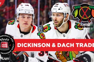 EMERGENCY POD: Chicago Blackhawks TRADE Jason Dickinson & Colton Dach | CHGO Blackhawks