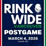 RINK WIDE POST-GAME: Vancouver Canucks vs Carolina Hurricanes | Game #61 - Mar. 4, 2026