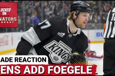 LIVE TRADE REACTION: Ottawa Senators acquire Warren Foegele from Los Angeles Kings for picks