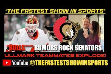 OTTAWA PLAYERS EXPLODE OVER LINUS ULLMARK RUMORS: Social media idiots have teammates fighting back.