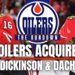 Oilers Acquire Jason Dickinson & Colton Dach | More To Come? | Curtis Lazar | Oilers News