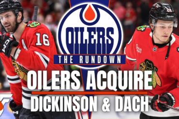 Oilers Acquire Jason Dickinson & Colton Dach | More To Come? | Curtis Lazar | Oilers News