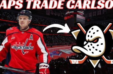 Breaking News: Huge NHL Trade - Capitals Trade John Carlson to Ducks