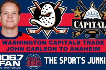 Capitals Trade John Carlson | Sports Junkies