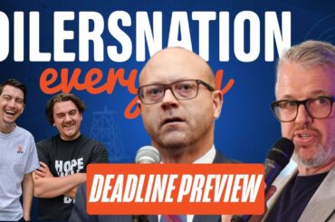 Edmonton Oilers Trade Deadline Preview | Oilersnation Everyday with Tyler & Liam
