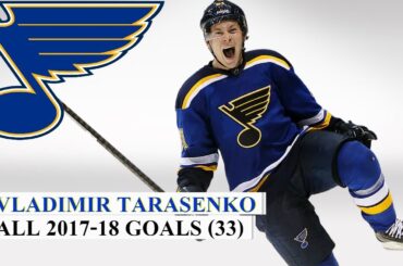 Vladimir Tarasenko (#91) All 33 Goals of the 2017-18 NHL Season
