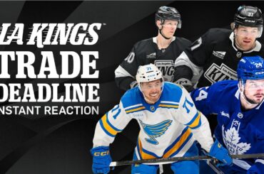 Grading the LA Kings 2026 Trade Deadline Moves with All the Kings Men Podcast!