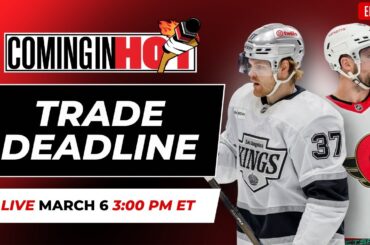TRADE DEADLINE - Coming in Hot LIVE - March 6th