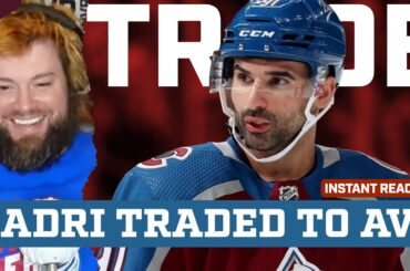 NAZEM KADRI TRADED BACK TO COLORADO AT THE DEADLINE!? | Instant Reaction