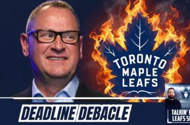 Toronto Maple Leafs: Brad Treliving Underwhelms at Trade Deadline | Leafs Look Unserious