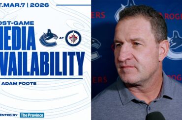Adam Foote Pre-Game Media | Canucks at Jets (Mar 7, 2026)