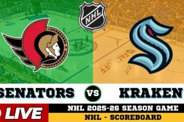 🔴LIVE : Ottawa Senators Vs Seattle Kraken | NHL 2026 | NHL Live SCOREBOARD
