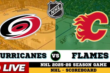🔴LIVE : Carolina Hurricanes Vs Calgary Flames | NHL 2026 | NHL Live SCOREBOARD