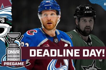 The Colorado Avalanche face red hot Dallas Stars on trade deadline day!