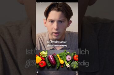 Gemüse ist ungesund??