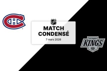 Match condensé : Canadiens @ Kings 7/3/2026 (62/82) (34-18-10)