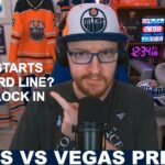 Pre-Game Report: Edmonton Oilers vs Vegas Golden Knights