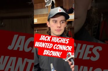 Why Hughes REALLY Wanted Connor Brown on His Line