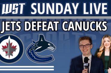 Winnipeg Jets defeat Canucks, Trade Deadline takeaways | WST Sunday Live